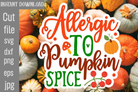 Allergic to Pumpkin Spice Sticker Design