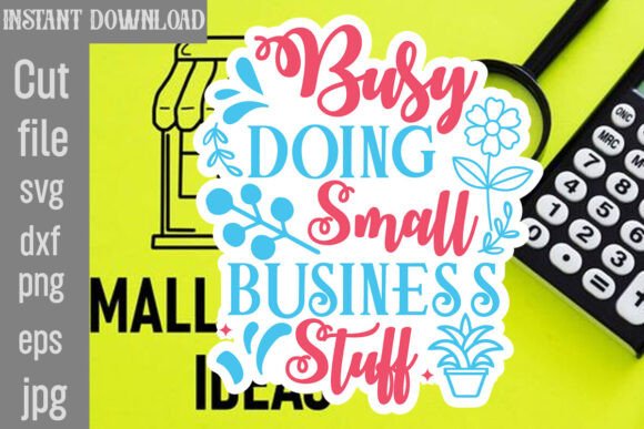 Busy Doing Small Business Stuff SVG Review
