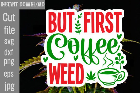 But First Coffee Weed SVG Cut File Review