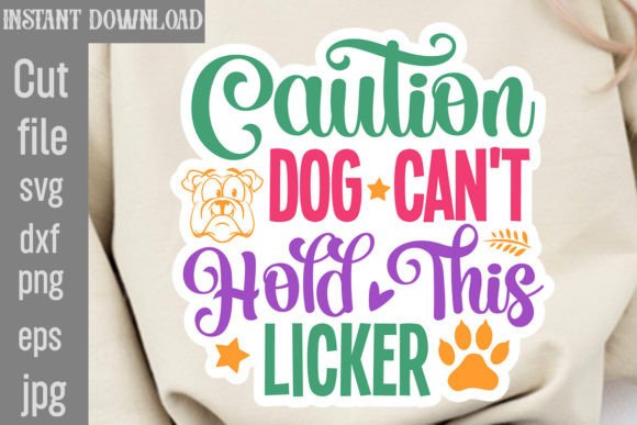 Caution Dog Can't Hold This Licker SVG: A Designer's Real-World Review