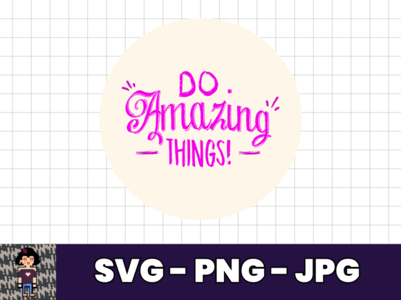 Do Amazing Things SVG T-Shirt Design Review