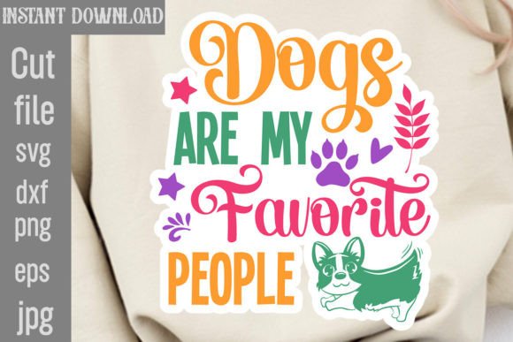 Dogs Are My Favorite People SVG Review