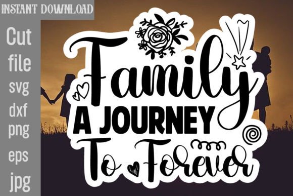 Family a Journey to Forever SVG Cut File Review