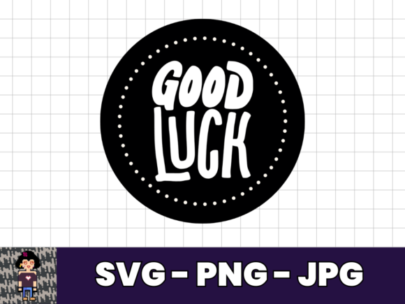 Good Luck Motivational SVG Quote Design Review
