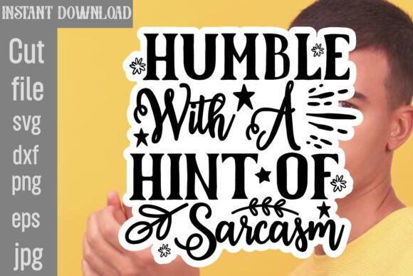 Humble with a Hint of Sarcasm SVG: A Designer's Review