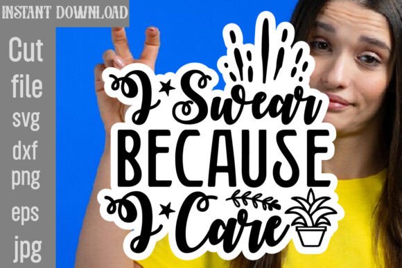 I Swear Because I Care SVG Cut File: A Designer's Real-World Review