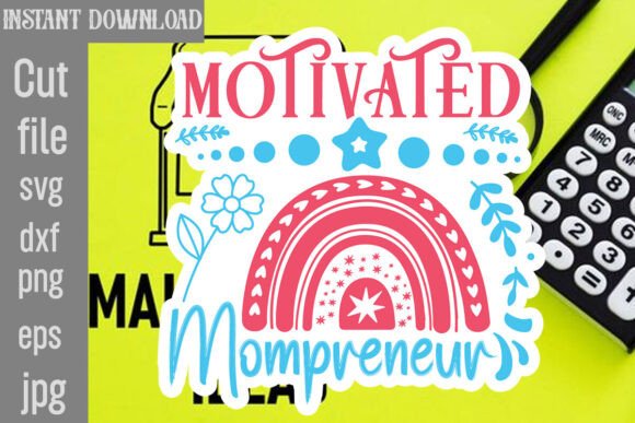 Motivated Mompreneur SVG Cut File Review