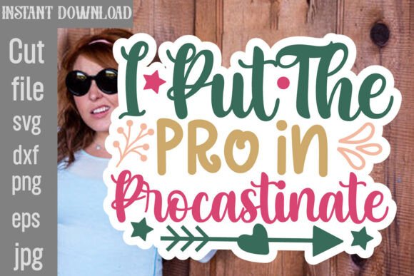 Review: I Put the Pro in Procastinate SVG Cut Fi