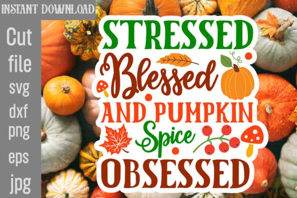 Stressed Blessed Pumpkin Spice