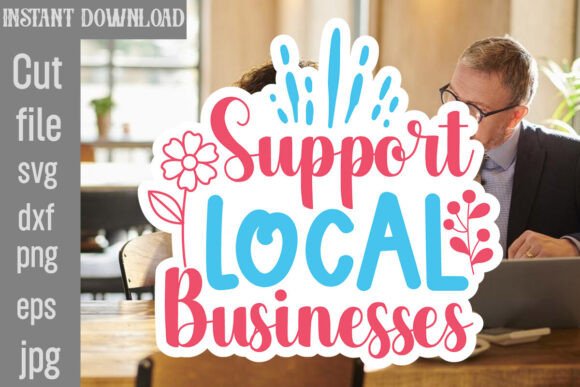 Support Local Businesses SVG Cut File Review