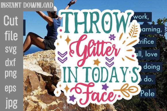 Throw Glitter in Today s Face SVG Cut Fi Review